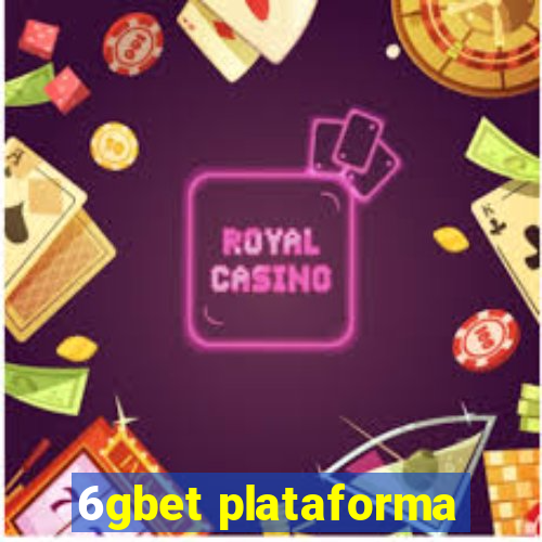 6gbet plataforma